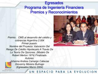 Egresados Programa de Ingeniería Financiera Premios y Reconocimientos