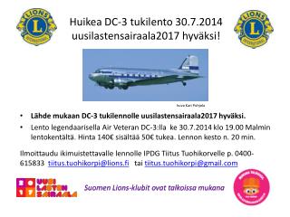 Huikea DC-3 tukilento 30.7.2014 uusilastensairaala2017 hyväksi!