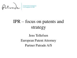 IPR – focus on patents and strategy