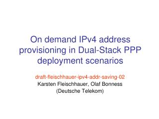 On demand IPv4 address provisioning in Dual-Stack PPP deployment scenarios