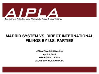 MADRID SYSTEM VS. DIRECT INTERNATIONAL FILINGS BY U.S. PARTIES