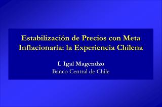 Autonomía garantizada desde 1990 a través de La Ley Orgánica Constitucional.