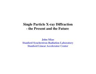 Single Particle X-ray Diffraction - the Present and the Future