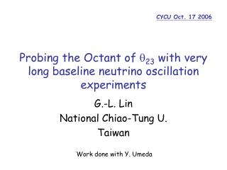 Probing the Octant of  23 with very long baseline neutrino oscillation experiments