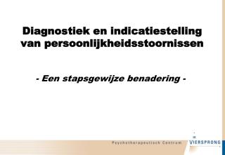 Diagnostiek en indicatiestelling van persoonlijkheidsstoornissen