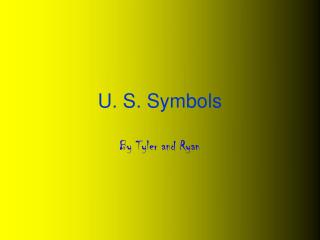 U. S. Symbols