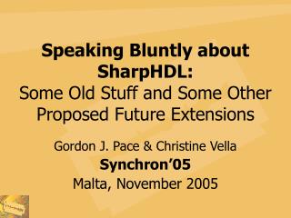 Speaking Bluntly about SharpHDL: Some Old Stuff and Some Other Proposed Future Extensions