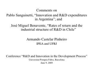 Comments on Pablo Sanguinetti, “Innovation and R&amp;D expenditures in Argentina”; and