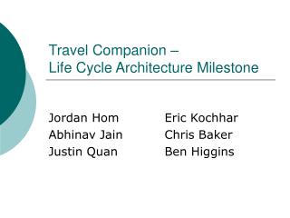 Travel Companion – Life Cycle Architecture Milestone