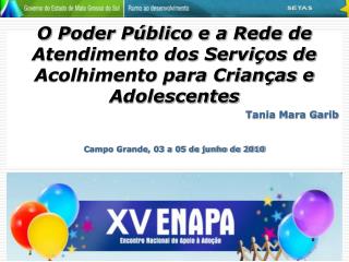 O Poder Público e a Rede de Atendimento dos Serviços de Acolhimento para Crianças e Adolescentes