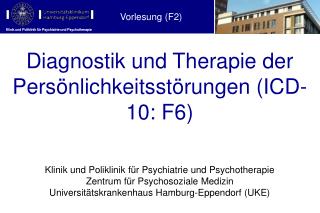 Diagnostik und Therapie der Persönlichkeitsstörungen (ICD-10: F6)