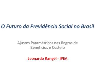 O Futuro da Previdência Social no Brasil