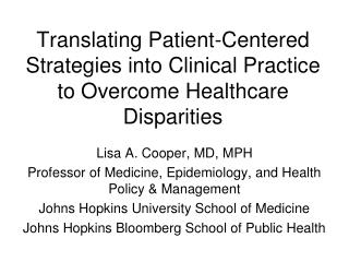 Translating Patient-Centered Strategies into Clinical Practice to Overcome Healthcare Disparities