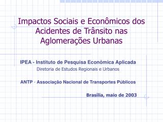 Impactos Sociais e Econômicos dos Acidentes de Trânsito nas Aglomerações Urbanas