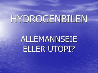 HYDROGENBILEN