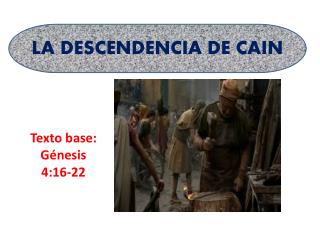 Texto base: Génesis 4:16-22
