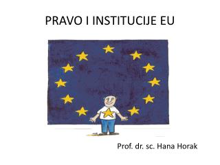 PRAVO I INSTITUCIJE EU