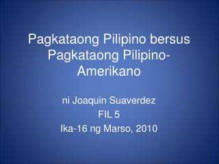 Pagkataong Pilipino bersus Pagkataong Pilipino-Amerikano