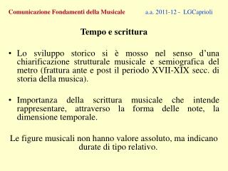 Comunicazione Fondamenti della Musicale a.a. 2011-12 - LGCaprioli Tempo e scrittura