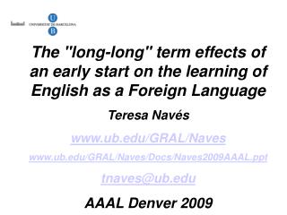 The &quot;long-long&quot; term effects of an early start on the learning of English as a Foreign Language