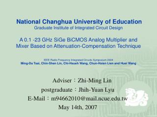 Adviser ： Zhi-Ming Lin postgraduate： Jhih-Yuan Lyu E-Mail ： m94662010@mail.ncue.tw