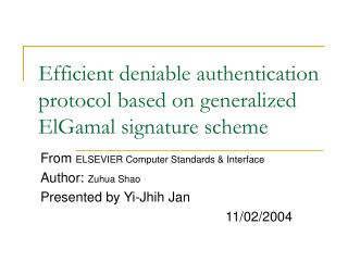Efficient deniable authentication protocol based on generalized ElGamal signature scheme