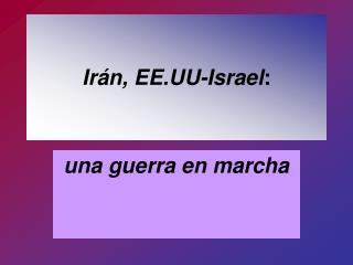 Irán, EE.UU-Israel :