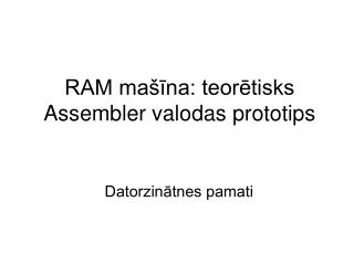 RAM mašīna: teorētisks Assembler valodas prototips