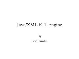 Java/XML ETL Engine