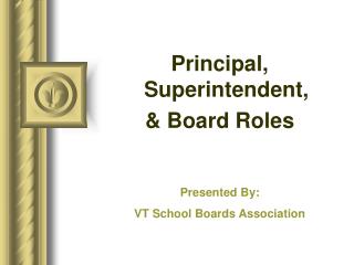 Principal, Superintendent, &amp; Board Roles
