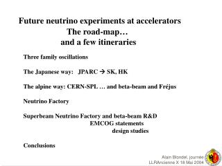 Three family oscillations The Japanese way: JPARC  SK, HK