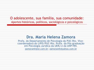 Dra. Maria Helena Zamora