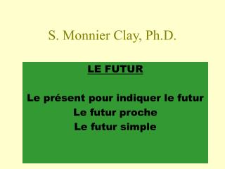 S. Monnier Clay, Ph.D.