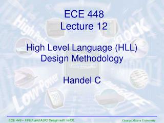 High Level Language (HLL) Design Methodology Handel C