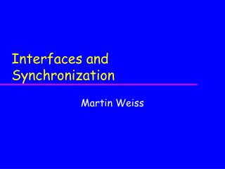 Interfaces and Synchronization
