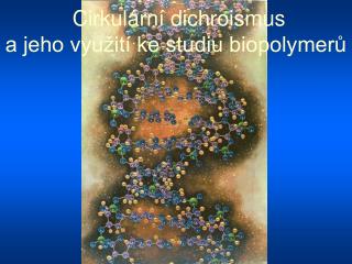 Cirkulární dichroismus a jeho využití ke studiu biopolymerů
