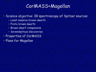 CorMASS+Magellan