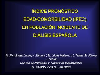 ÍNDICE PRONÓSTICO EDAD-COMORBILIDAD (IPEC) EN POBLACIÓN INCIDENTE DE DIÁLISIS ESPAÑOLA