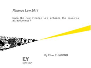 Does the new Finance Law enhance the country’s attractiveness?
