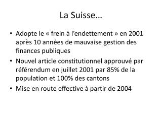 La Suisse…