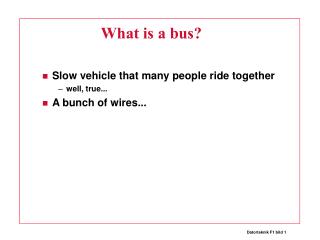 What is a bus?