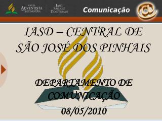 IASD – CENTRAL DE SÃO JOSÉ DOS PINHAIS