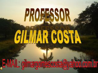 PROFESSOR GILMAR COSTA