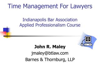 Time Management For Lawyers Indianapolis Bar Association Applied Professionalism Course