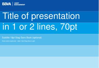Title of presentation in 1 or 2 lines, 70pt