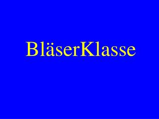 BläserKlasse