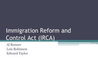 Immigration Reform and Control Act (IRCA)