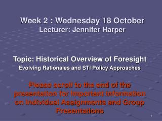 Week 2 : Wednesday 18 October Lecturer: Jennifer Harper