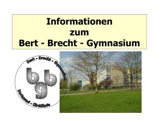 Informationen zum Bert - Brecht - Gymnasium