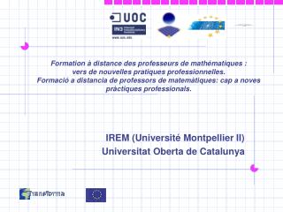 IREM (Université Montpellier II) Universitat Oberta de Catalunya